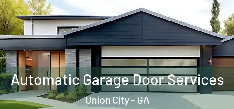  Automatic Garage Door Services Union City - GA