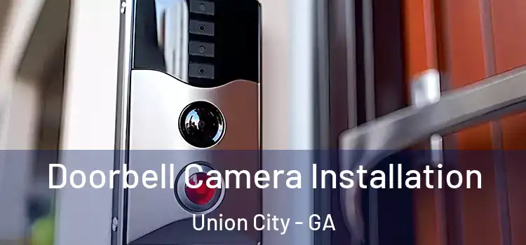  Doorbell Camera Installation Union City - GA