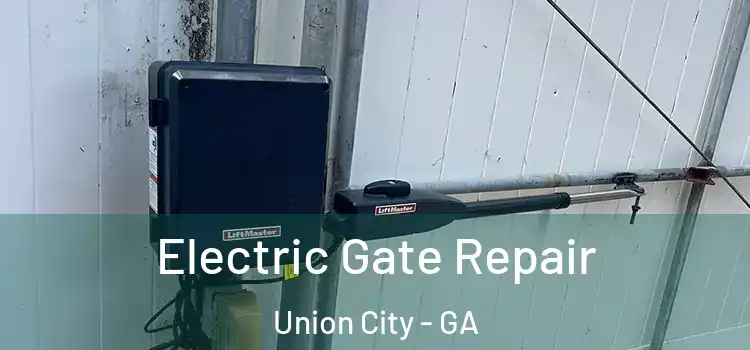  Electric Gate Repair Union City - GA