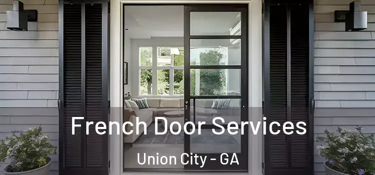 French Door Services Union City - GA