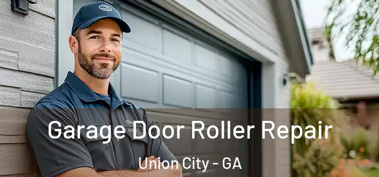  Garage Door Roller Repair Union City - GA