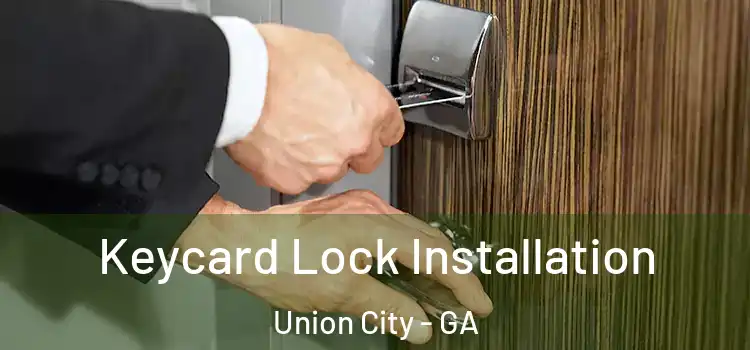 Keycard Lock Installation Union City - GA