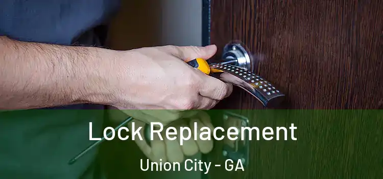 Lock Replacement Union City - GA