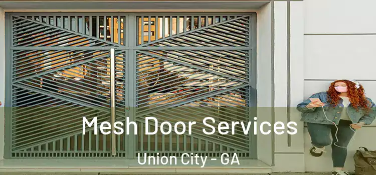  Mesh Door Services Union City - GA