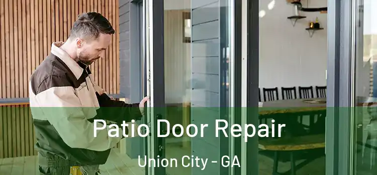 Patio Door Repair Union City - GA