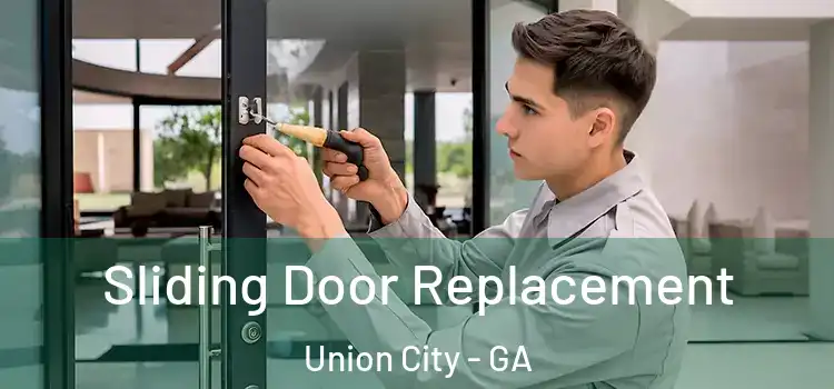 Sliding Door Replacement Union City - GA