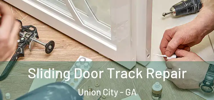  Sliding Door Track Repair Union City - GA